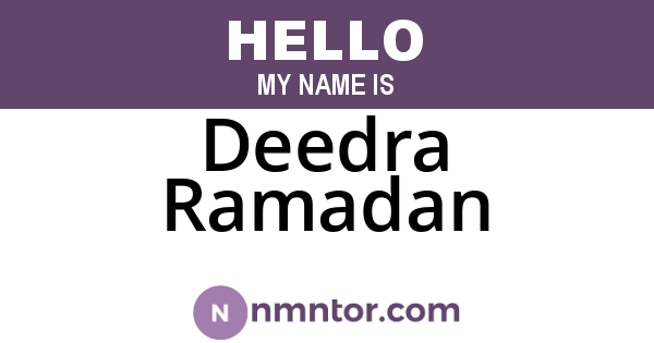 Deedra Ramadan