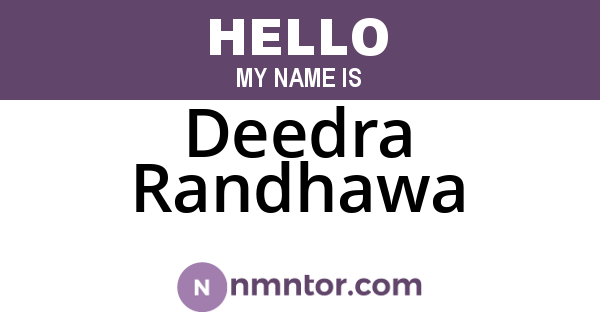 Deedra Randhawa