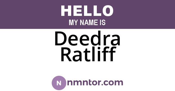 Deedra Ratliff