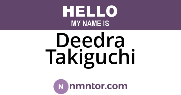 Deedra Takiguchi
