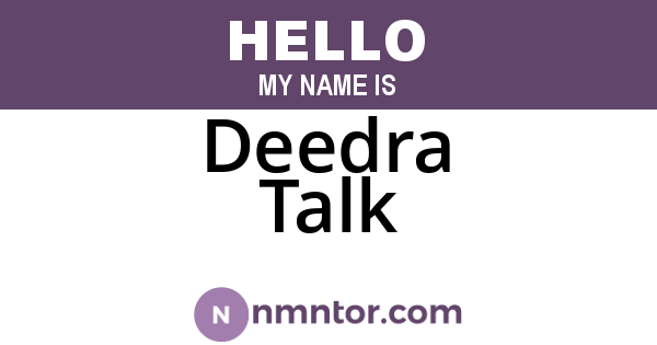 Deedra Talk