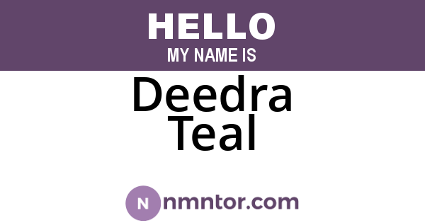 Deedra Teal