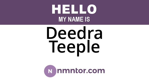 Deedra Teeple