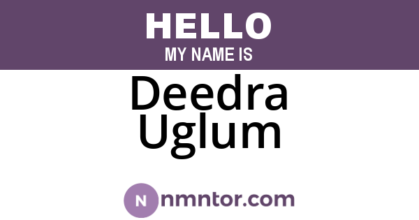 Deedra Uglum