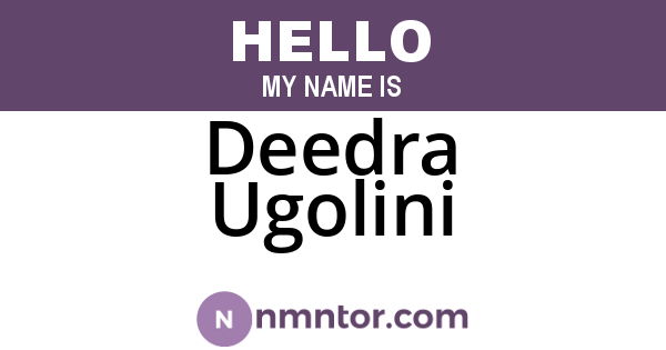 Deedra Ugolini