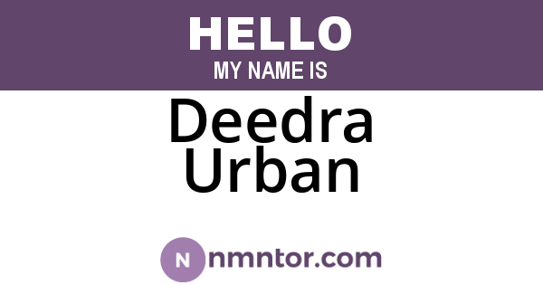 Deedra Urban