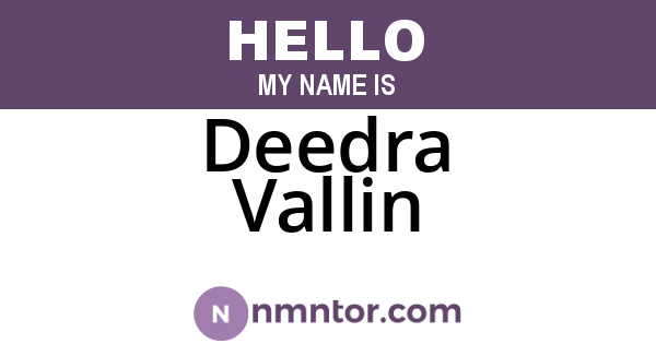 Deedra Vallin