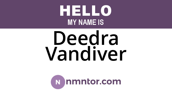 Deedra Vandiver