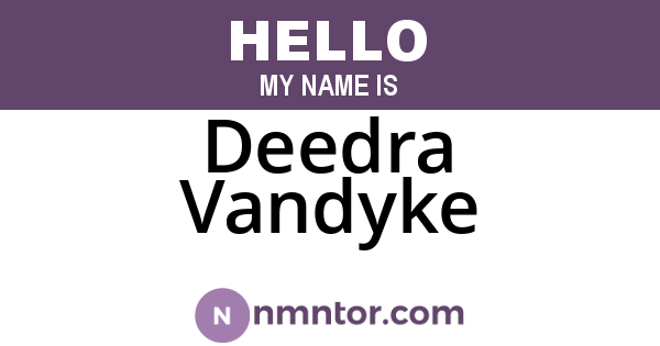 Deedra Vandyke