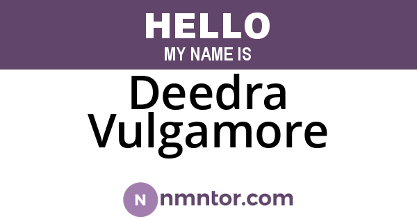 Deedra Vulgamore