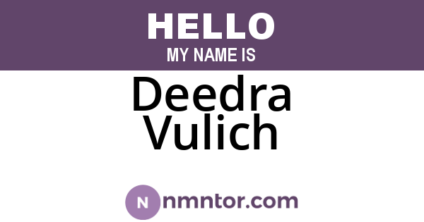 Deedra Vulich