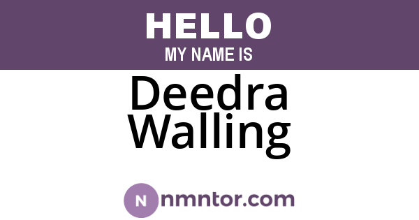 Deedra Walling