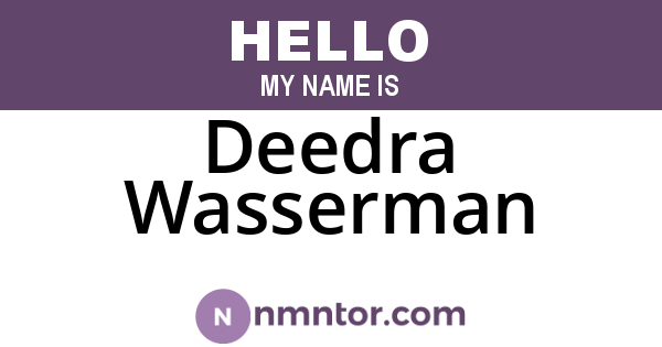 Deedra Wasserman