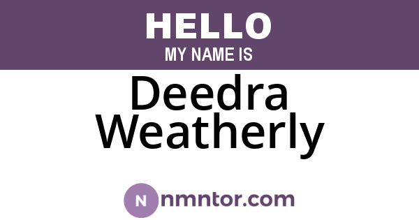 Deedra Weatherly