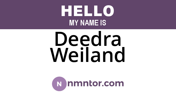Deedra Weiland