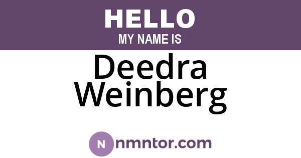 Deedra Weinberg