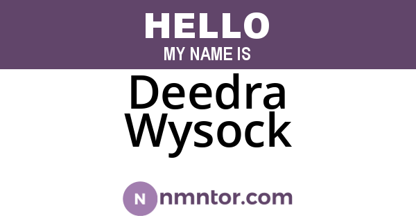 Deedra Wysock