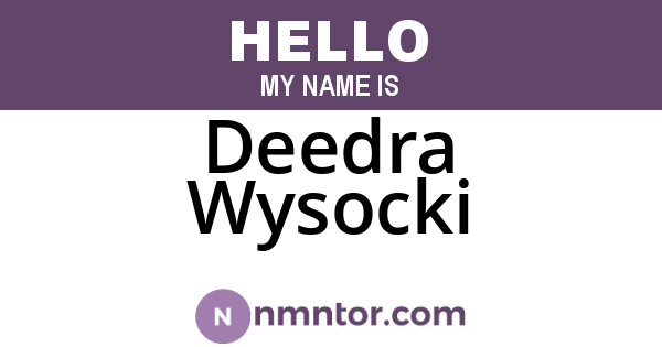 Deedra Wysocki