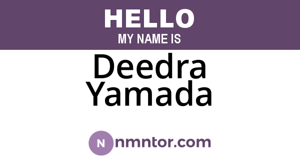 Deedra Yamada