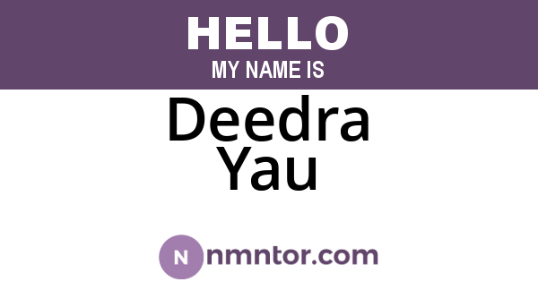 Deedra Yau