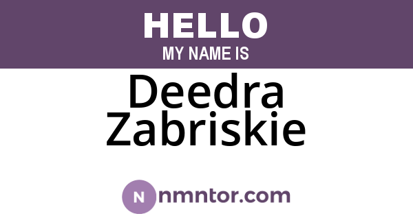 Deedra Zabriskie