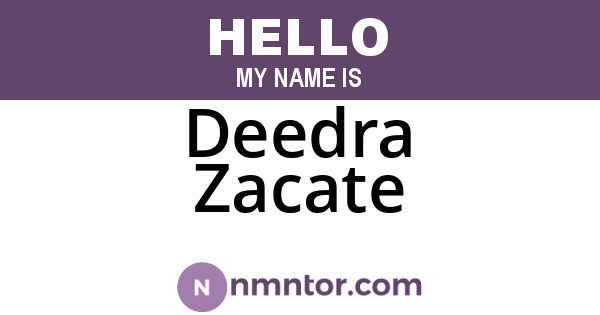 Deedra Zacate