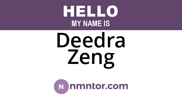 Deedra Zeng