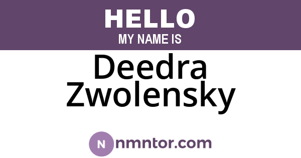 Deedra Zwolensky