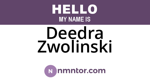 Deedra Zwolinski
