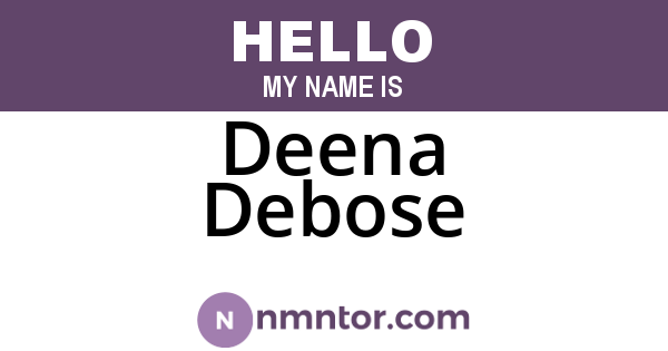 Deena Debose