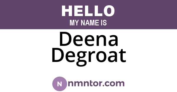 Deena Degroat