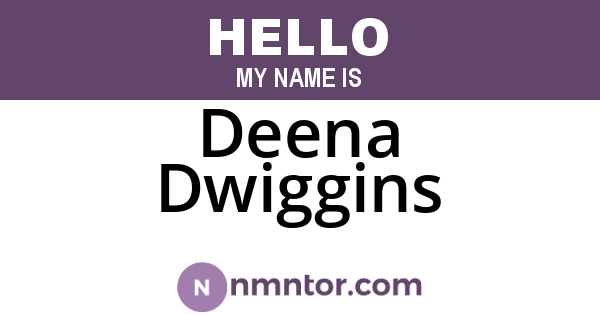 Deena Dwiggins