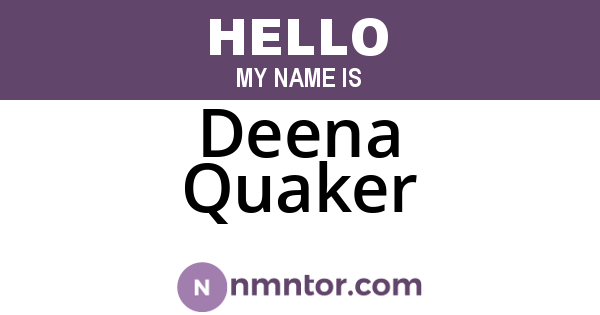 Deena Quaker