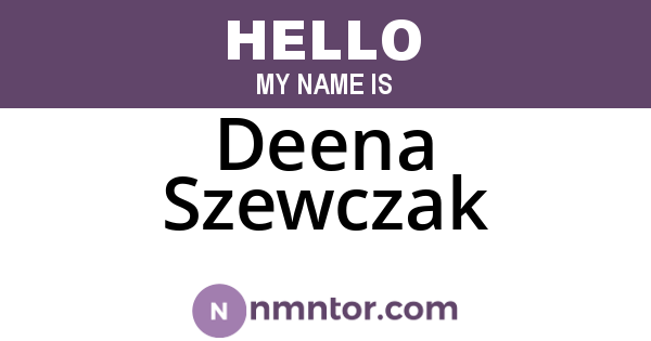 Deena Szewczak
