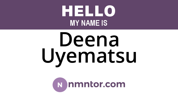 Deena Uyematsu