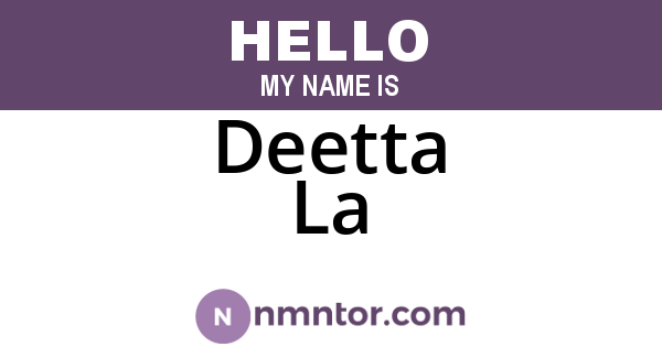 Deetta La