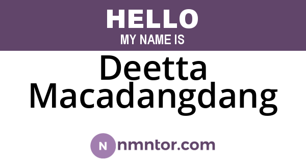Deetta Macadangdang