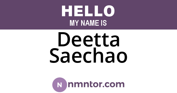 Deetta Saechao