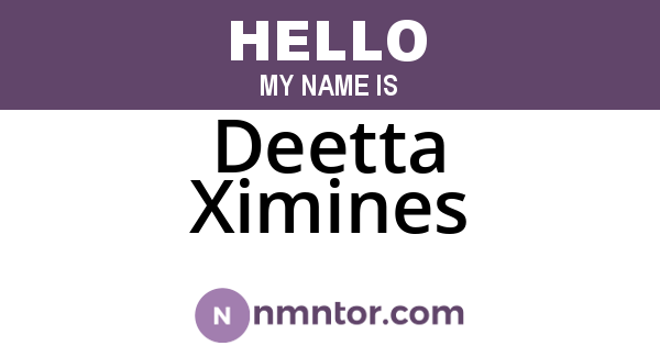 Deetta Ximines