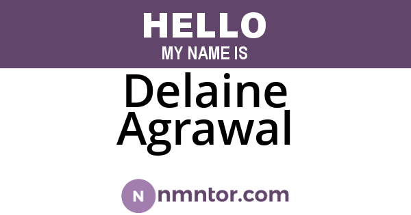 Delaine Agrawal