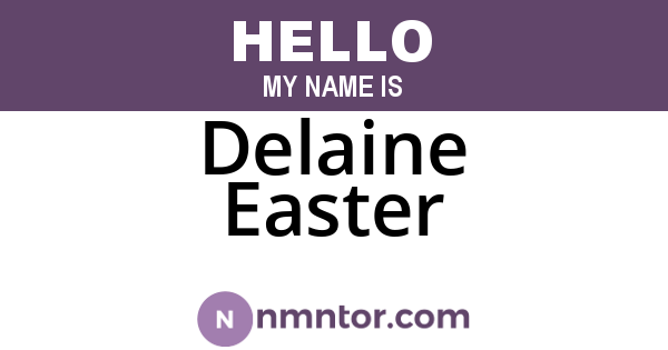 Delaine Easter