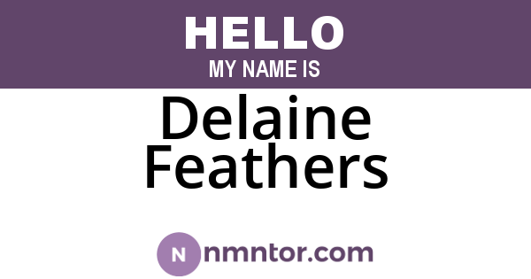 Delaine Feathers