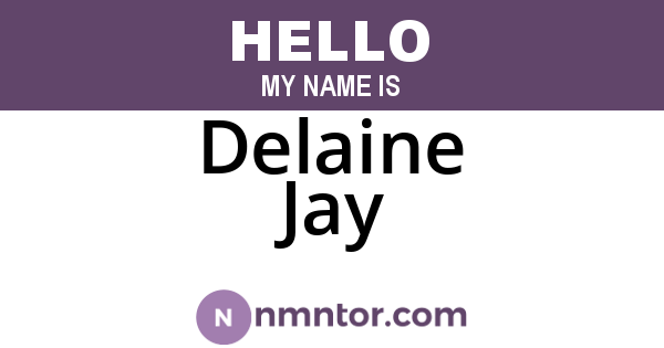 Delaine Jay