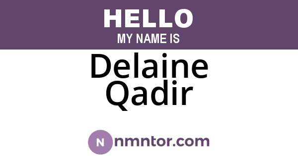 Delaine Qadir