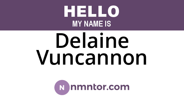 Delaine Vuncannon