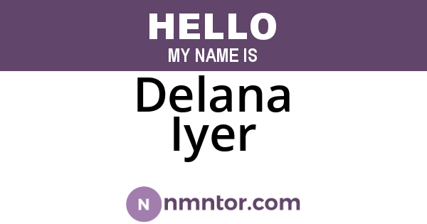 Delana Iyer