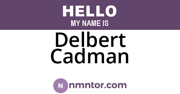 Delbert Cadman