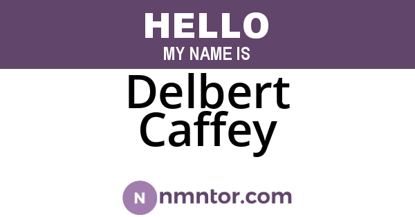 Delbert Caffey