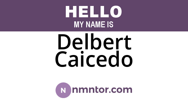 Delbert Caicedo