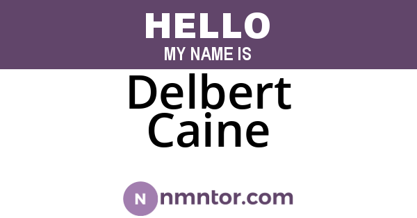Delbert Caine